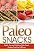 Paleo Snacks by Andrew C. Emerson