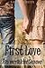 First Love - Ein verrückter Sommer (German Edition)