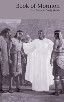 Book of Mormon: Class Member Study Guide