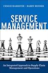 Service Management: An Integrated Approach to Supply Chain Management and Operations (FT Press Operations Management)
