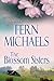 The Blossom Sisters by Fern Michaels