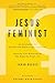 Jesus Feminist: An Invitati...