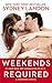 Weekends Required (Danvers, #1) by Sydney Landon