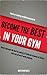 Become the BEST in YOUR GYM
