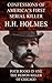 Confessions of the Serial Killer H.H. Holmes by Herman Webster Mudgett (aka... Confessions of the Serial Killer H.H. Holmes by Herman Webster Mudgett (aka...