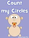 Count my Circles: A Fun and Rhyming Counting Book