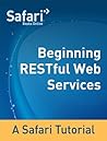 Beginning RESTful Web Services: A Safari Tutorial Beginning RESTful Web Services: A Safari Tutorial