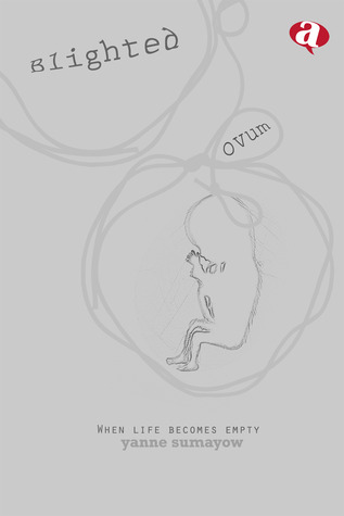 Blighted Ovum { When life becomes empty }