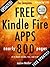 The Complete Free Kindle Fire Apps by The App Bible