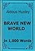 Huxley - Brave New World - Book Summary in 1,000 Words by Read Less Know More