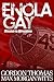 Enola Gay by Gordon Thomas