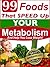 99 Foods That Speed Up Your Metabolism And Help You Lose Weight (Foods That Help You Lose Weight Book 1)