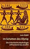 Im Schatten des Olymp: Die Griechische Mythologie erfrischend neu erzählt
