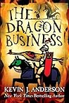 The Dragon Business by Kevin J. Anderson