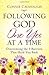 Following God One Yes at a Time by Connie Cavanaugh