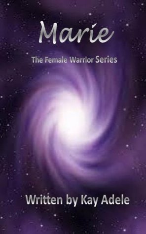 Marie (The Female Warrior Series Book 3)