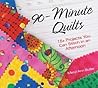 90-Minute Quilts:...