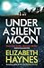 Under a Silent Moon