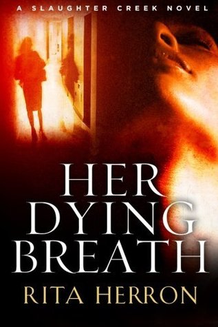 Her Dying Breath (Slaughter Creek, #2)