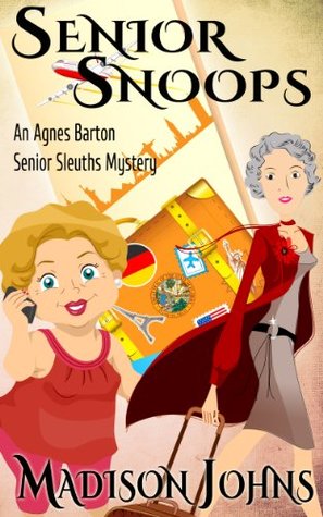 Senior Snoops (Agnes Barton Senior Sleuth Mystery, #3)
