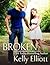 Broken by Kelly Elliott