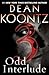 Odd Interlude #3 (An Odd Thomas Story)
