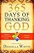365 Days of Thanking God: Cultivating a Heart of Thanksgiving Everyday (Revised & Expanded)