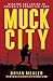Muck City by Bryan Mealer Muck City by Bryan Mealer