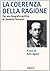 La coerenza della ragione by Aldo Agosti