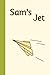 Sam's Jet (Miss Rhonda's Readers Set ONE)