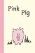 Pink Pig (Miss Rhonda's Readers Set ONE)
