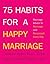 75 Habits for a Happy Marriage by Ashley Davis Bush