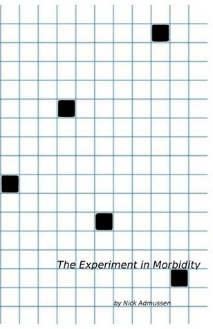 The Experiment in Morbidity