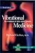 Vibrational Medicine: The #1 Handbook of Subtle-Energy Therapies