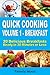 Quick Cooking: Volume 1 - Breakfast - 20 Delicious Breakfasts Ready in 30 Minutes or Less