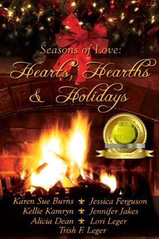 Hearts, Hearths & Holidays (Seasons of Love Book 1)