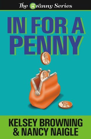 In For a Penny (Granny #1)