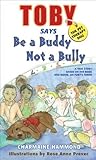 Toby, the Pet Therapy Dog, Says Be a Buddy, Not a Bully by Charmaine Hammond