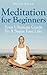 Meditation For Beginners by Melvin Brown