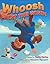 Whoosh Went the Wind! by Sally Derby