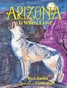 Arizona Is Where I Live by Rico Austin