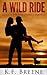 A Wild Ride by K.F. Breene