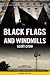 Black Flags and Windmills by Scott Crow