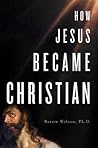 How Jesus Became ...