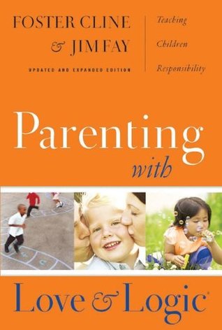 Parenting with Love and Logic: Teaching Children Responsibility