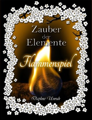 Flammenspiel (Zauber der Elemente #0.5)