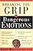Dangerous Emotions: Don't h...