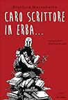 Caro scrittore in erba by Gianluca Mercadante