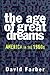 The Age of Great Dreams by David Farber