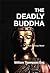 The Deadly Buddha by William Thompson Ong